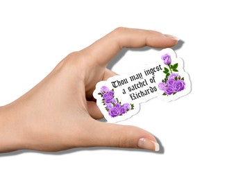 Thou may ingest a satchel of Richard’s vinyl sticker, laptop stickers, funny stickers, best friend gift, sarcastic gift, funny gift