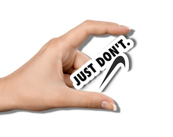 Just Don't Stickers Nike Stickers Just do it Stickers