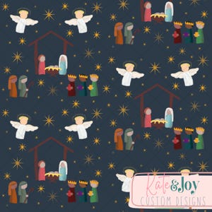 May include: A repeating pattern featuring a nativity scene with angels, the three wise men, and stars on a navy blue background. The scene includes a manger, figures in robes, and a stable. The design is a custom design by Kate & Joy.