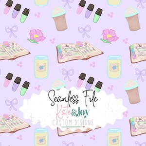 May include: Seamless pattern on a lavender background featuring open books, coffee drinks, jars, flowers, bows, and highlighters. The text "Seamless File Kate & Joy CUSTOM DESIGNS" is in the center.