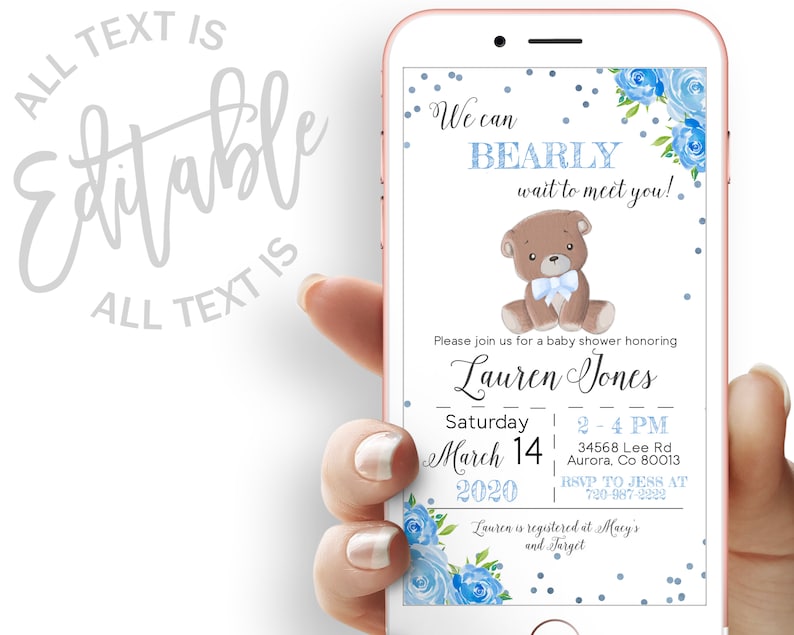 May include: A blue and white baby shower invitation featuring a teddy bear illustration. The invitation reads "We can BEARLY wait to meet you!" and includes the date, time, and location of the shower. The invitation also includes the name "Lauren Jones" and the text "RSVP to Jess at 720-987-2222".