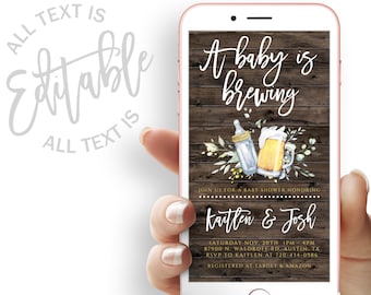 May include: A digital phone screen displaying a rustic wood background with a baby shower invitation. The invitation reads "A baby is brewing" with a bottle and a beer mug. The invitation includes the names "Kaitlen & Josh" and details for the baby shower. The text "ALL TEXT IS EDITABLE" is displayed on the left side of the image.