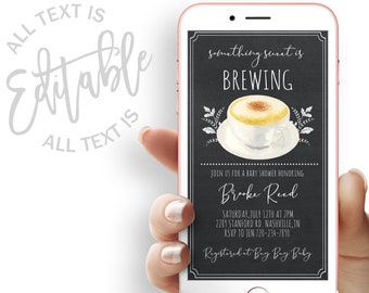 May include: A black and white chalkboard style baby shower invitation with a watercolor illustration of a cup of coffee. The text reads "Something sweet is brewing" and includes the name "Brooke Reed" and details for the event.