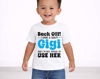 CRAZY GIGI, Toddler/New Baby Gigi shirt and shower gift.