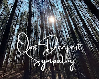 Customized Sympathy Card, plus we will Plant a Tree in a US National Forest honoring a loved one