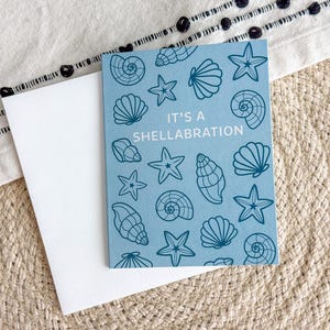 It's a Shellabration Greeting Card Shells Puns Beach Themed Blue Celebration Friendship Gift Birthday Party Engagement Graduation Any Event