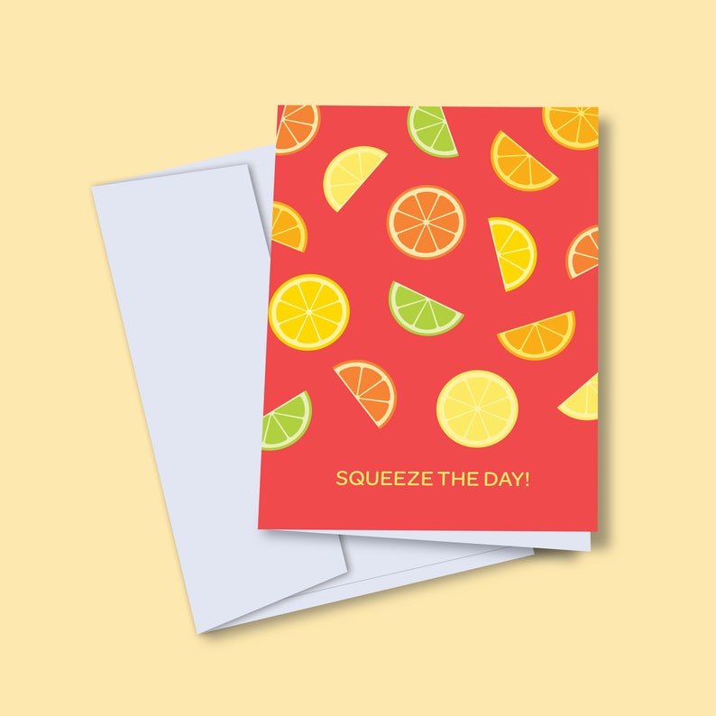 Squeeze the Day Card  Greeting Card  Pun Card  Blank Card  image 1