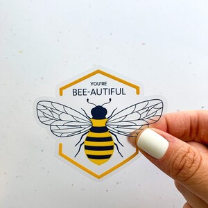 You 're Bee-autiful Bee Sticker | Sie sind schön Wortspiele nettes Geschenk wetterfest Dekor Souvenir Illustration Insekten gelb blau