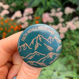 Faith Moves Mountains Round Button Pin Mountain Illustration Decor Pins 1.5 Round Pinback buttons image 1