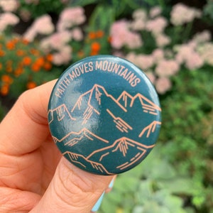 Faith Moves Mountains Round Button Pin Mountain Illustration Decor Pins 1.5 Round Pinback buttons image 3