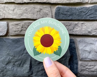 You Are My Sunshine Sticker | Sunflower Flower Plant Circle Vinyl Decor Souvenir Sticker | in Color | Laptop Sticker | Water Bottle Sticker