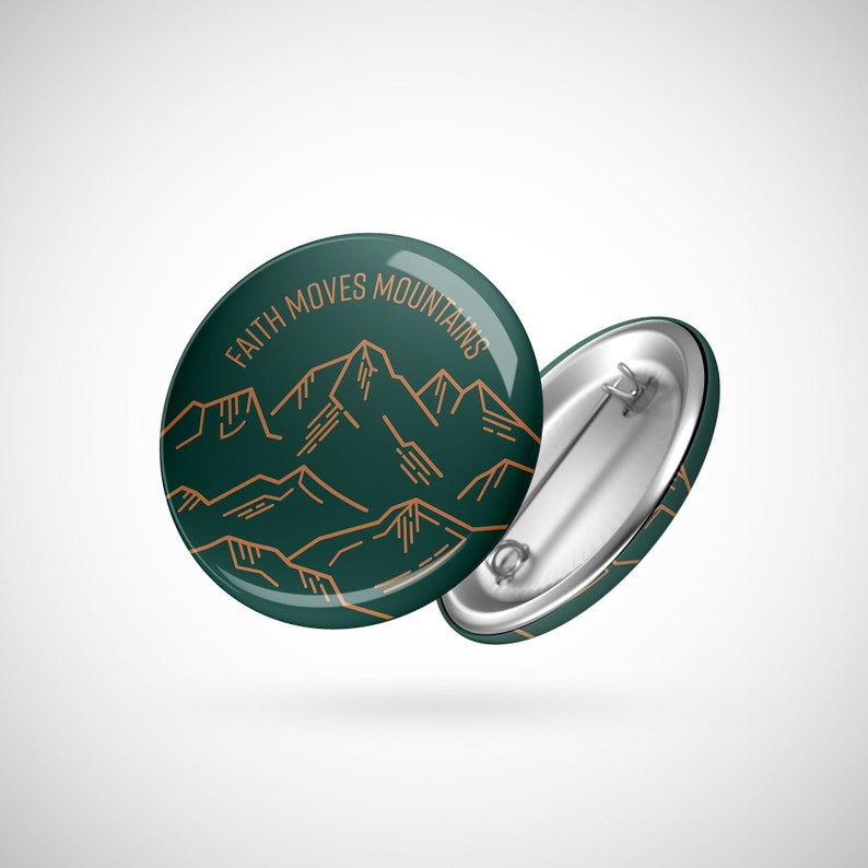 Faith Moves Mountains Round Button Pin Mountain Illustration Decor Pins 1.5 Round Pinback buttons image 4