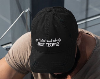 Las chicas no necesitan a nadie sólo techno / Sombrero de papá angustiado