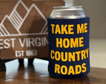 West Virginia Can Cooler - Beer Holder - WV State Map -  Party Favor - Neoprene Can Holder - West Virginia Gift - Take Me Home Country Roads