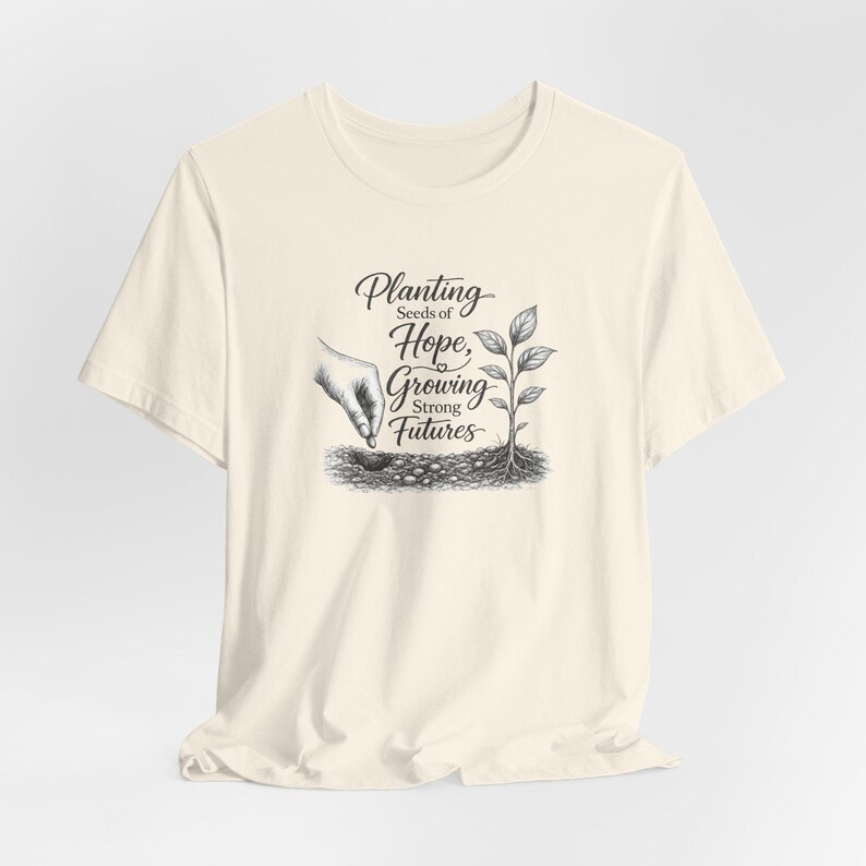 Planting Seeds Hope Growing Futures Graphic Tee, Gardening Illustration Shirt image 5