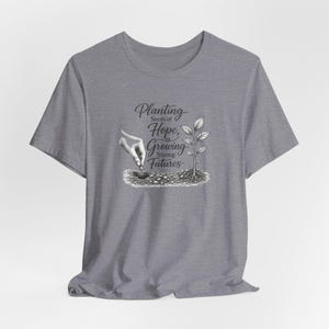 Planting Seeds Hope Growing Futures Graphic Tee, Gardening Illustration Shirt image 12