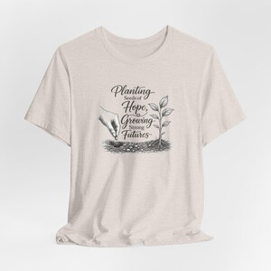 Planting Seeds Hope Growing Futures Graphic Tee, Gardening Illustration Shirt image 7