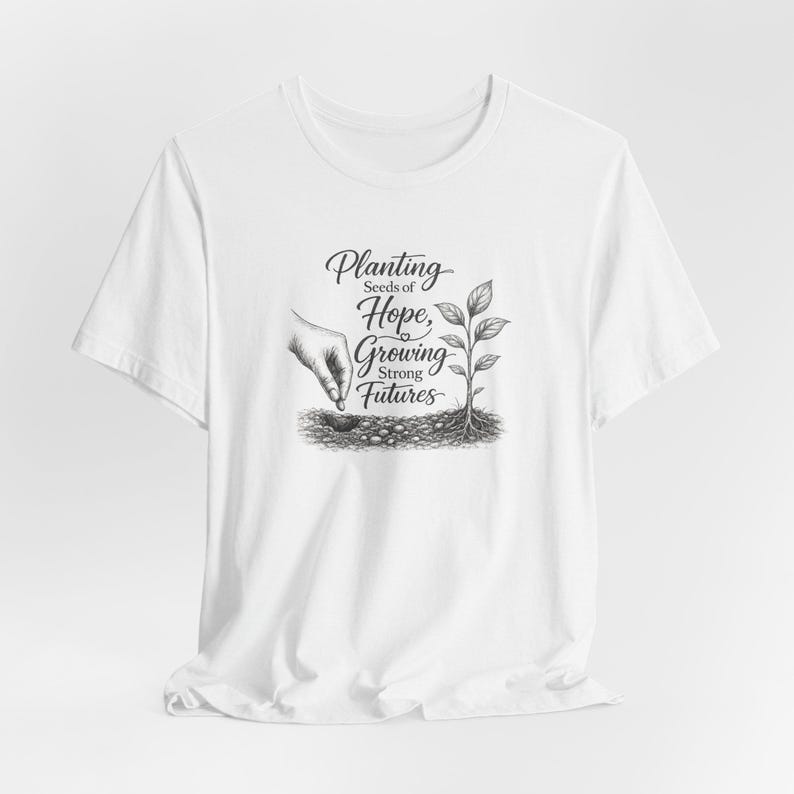 Planting Seeds Hope Growing Futures Graphic Tee, Gardening Illustration Shirt image 2