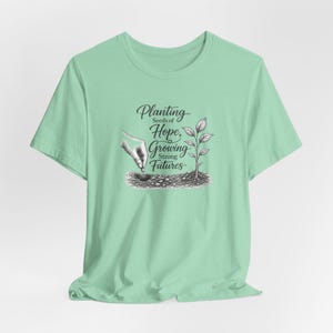 Planting Seeds Hope Growing Futures Graphic Tee, Gardening Illustration Shirt image 10