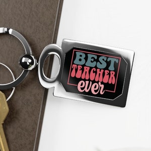 Teacher Gift Keyring, Best Teacher Ever Keychain, Best Teacher Gift, Teacher Keyring, Rectangle Printed, The Best Teacher Ever Gift Keychain