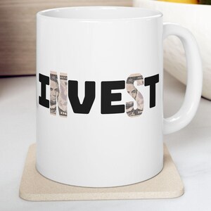 Cool Invest Mugs, Cash Letters, Financial Investor Mugs, 11oz 15oz, Stock Market Mug Gift, Get Wealthy, Entrepreneur Cup, Finance Coffee Cup