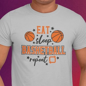 Eat Sleep Basketball Repeat, Basketball Lovers Shirt,  Men&#39;s, Women&#39;s, Eat, Sleep, Basketball, Repeat, Basketball Lovers Fan Gift T-Shirt