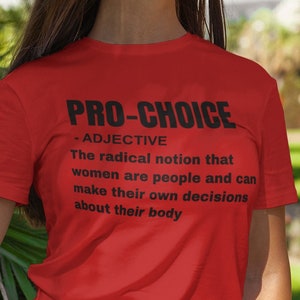 Pro Choice Definition T-Shirt - Women&#39;s Rights Heavy Cotton Tee