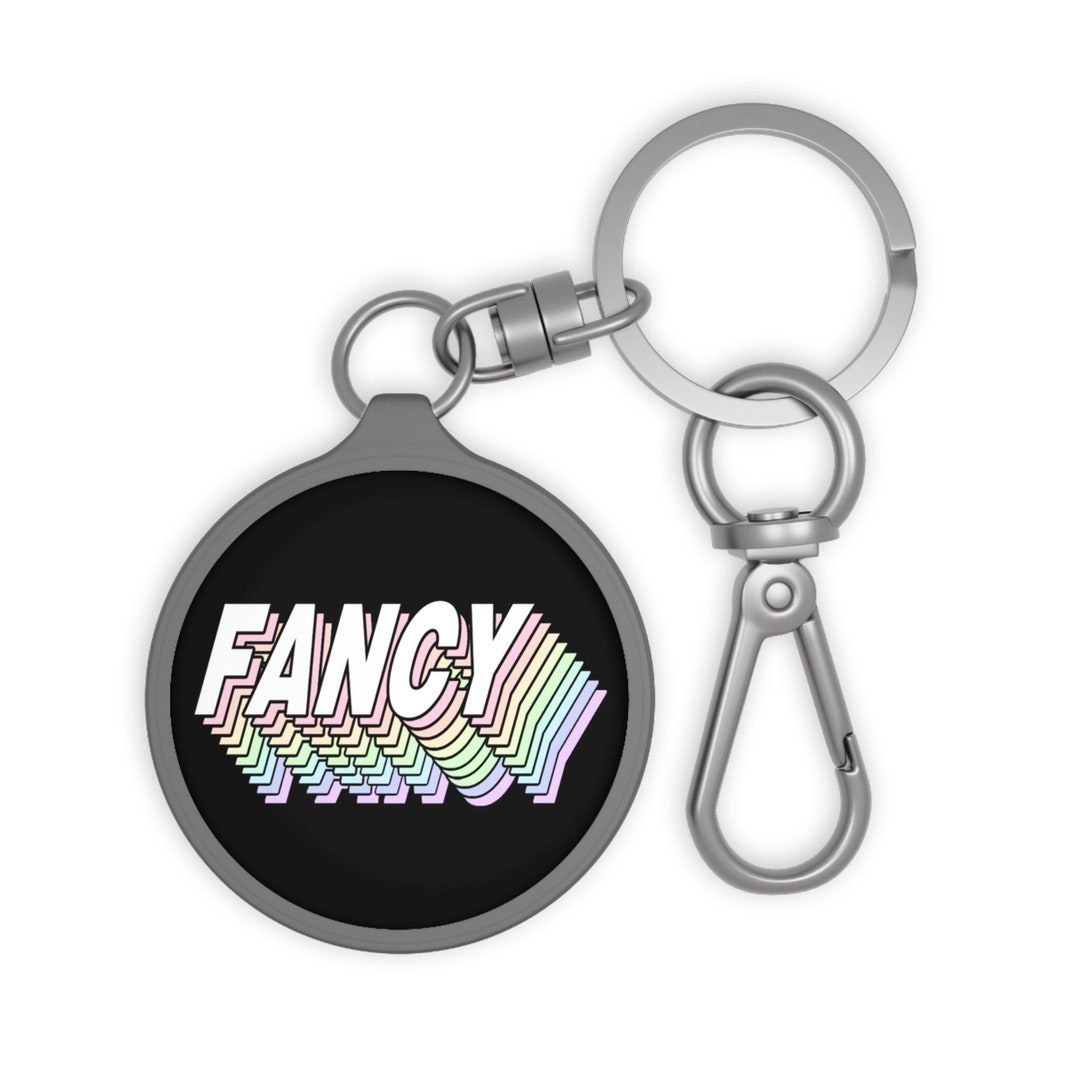 Fancy 90s Gift Keychain, This is My Fancy Keyring, Fancy
