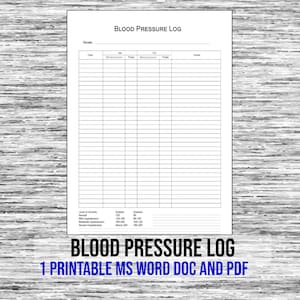 May include: A white printable blood pressure log with sections for date, blood pressure, pulse, and notes. The document includes a severity level chart and the text "BLOOD PRESSURE LOG" and "1 PRINTABLE MS WORD DOC AND PDF".