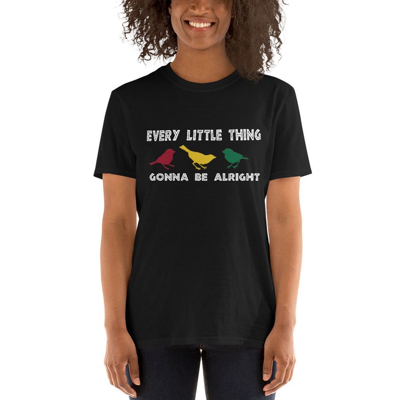 Jamaican Colors - Bob Marley Fans -  3 Birds - Every Little Thing Gonna Be Alright - Short-Sleeve Unisex Reggae Fan Gift T-Shirt
