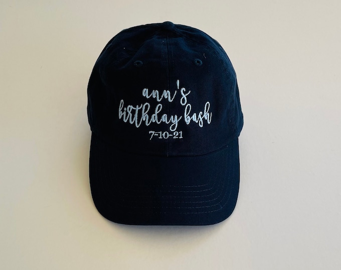 Personalized Birthday Bash Hat Embroidered Hat Dad Hat Women's Baseball Cap Man Hat Personalized Embroidered Cap Custom Hat Unisex Ball Cap