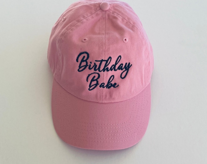 Birthday Babe Hat Embroidered Hat Dad Hat Women's Baseball Cap Man Hat Personalized Embroidered Cap Custom Hat Initial Cap Unisex Ball Cap