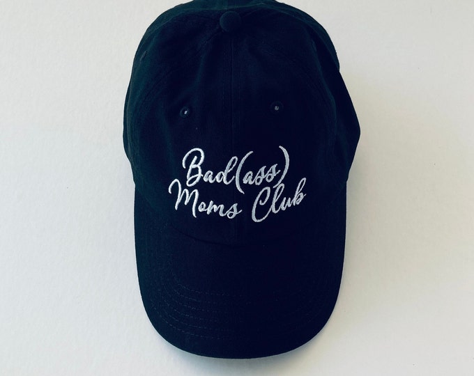 Badass Moms Club Hat Embroidered Hat Dad Hat Women's Baseball Cap Man Hat Personalized Cap Custom Hat Initial Cap Unisex Ball Cap