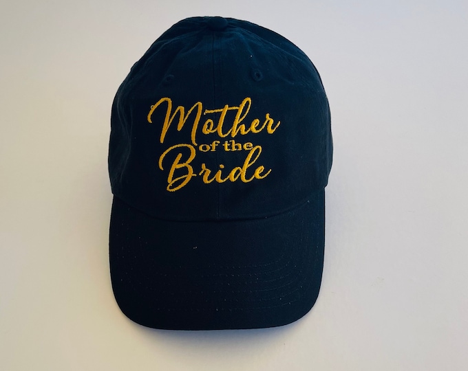 Custom Mother of the Bride Embroidered Hat Dad Hat Women's Baseball Cap Man Hat Personalized Cap Custom Hat Initial Cap Unisex Ball Cap