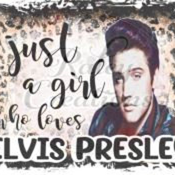 Just A Girl Who Loves Elvis Presley