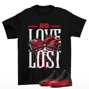Loveless Sneaker Shirt to Match Jordan 12 Retro Flu Game