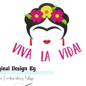 May include: Embroidered design featuring a stylized Frida Kahlo with a flower crown and the text "Viva La Vida!" in pink lettering. Original Design By Dona Embroidery Shop.