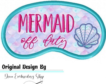 Mermaid off duty Sleep Mask Applique Machine Embroidery Design, Embroidery Files, Machine Embroidery, Instant Download