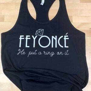 Feyoncé, Boyoncé Lyrics, should have put a ring on it, Fiancé, Fiancée, shirt, engaged, ring, wedding
