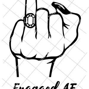 Könnte beinhalten: Schwarz-weiß-Illustration einer Hand, die den Mittelfinger zeigt, mit einem großen Diamantring am Mittelfinger. Der Text "Engaged AF" befindet sich unter der Hand.