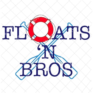 Float Squad, Floats and bros, floats n&#39; bros, Float Trip Shirt, matching group shirts digital download png/jpg/svg
