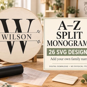 May include: A round wooden sign featuring a black letter W and the name WILSON, displayed next to a square sign with the text A-Z SPLIT MONOGRAMS 26 SVG DESIGNS Add your own family name. Includes a roll of black vinyl and a white plastic scraper tool.
