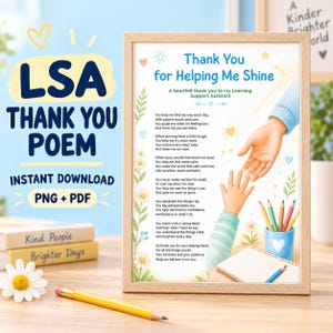 May include: A framed print titled Thank You for Helping Me Shine featuring a poem for a Learning Support Assistant. The illustration shows an adult hand reaching toward a child's hand, surrounded by colorful flowers, pencils, and a notebook.