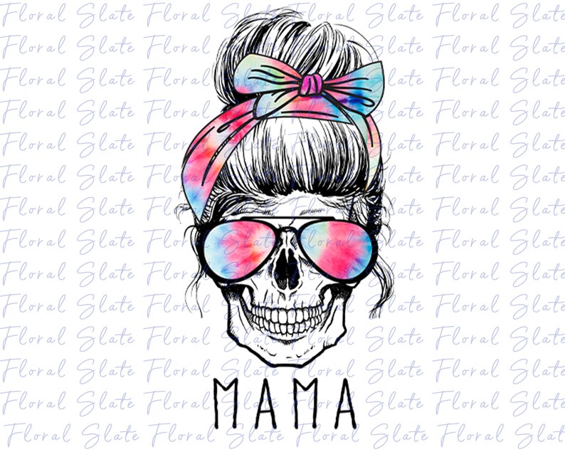 Download Mama Tie Dye Skull Sublimation Downloads Mom Life Skull | Etsy