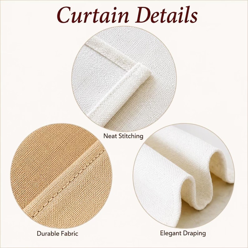 May include: Curtain Details graphic featuring three circular insets. Top shows off-white fabric with neat stitching. Bottom left displays tan fabric with visible seams. Bottom right shows off-white fabric with soft, folded, and wavy draping.