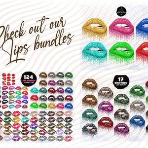 May include: A digital download of 124 glitter lips clipart images and 17 dripping glitter lips clipart images. The images are in PNG format. The text "Check out our Lips bundles" is written in cursive at the top of the image.
