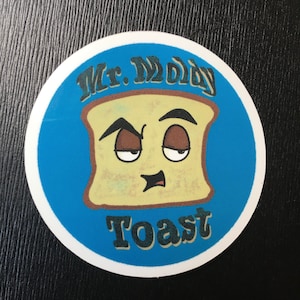 Mr. Moldy Toast StickerSave 10% When You Buy 2 or More Stickers!