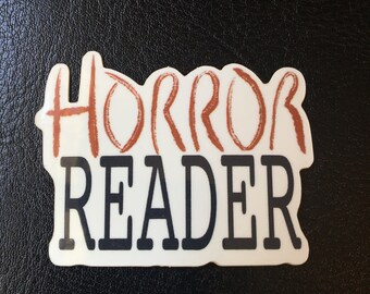 Horror Reader Waterproof Sticker for Horror Fans!