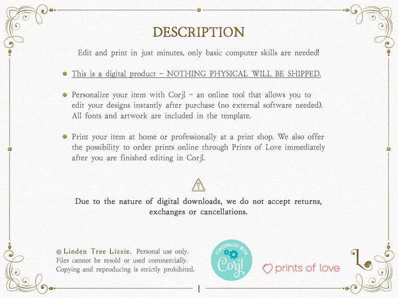May include: A digital product description with a white background and gold text. The text explains that the product is a digital download and can be personalized using the Corjl online tool. The text also mentions that the product can be printed at home or professionally. The text includes the copyright information "Linden Tree Lizzie" and the logo "Personalize with Corjl".