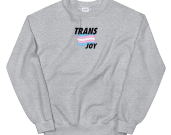 Trans Joy Sweatshirt (30% of proceeds donated - see description for more info)